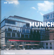 Munich Architecture & Design - Fischer, Joachim, Dr. (Editor), and Kunz, Martin Nicholas (From an idea by)