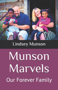 Munson Marvels: Our Forever Family