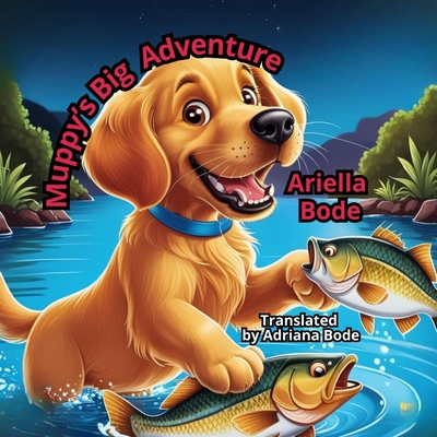 Muppy's big adventure - Bode, Adriana (Translated by), and Bode, Ariella