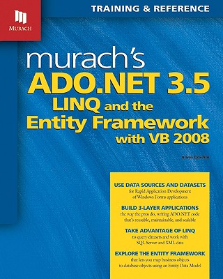 Murach's ADO.NET 3.5, LINQ, and the Entity Framework with VB 2008 - Boehm, Anne