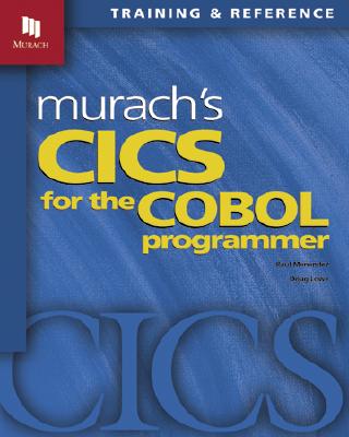 Murach's CICS for the COBOL Programmer - Menendez, Raul, and Lowe, Doug
