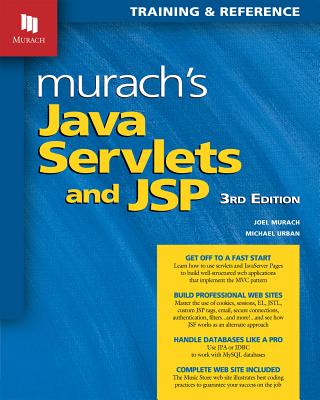 Murach's Java Servlets and JSP - Murach, Joel, and Urban, Michael