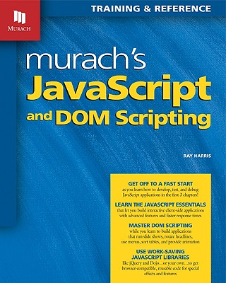 Murach's JavaScript and DOM Scripting - Harris, Ray