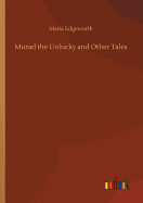 Murad the Unlucky and Other Tales