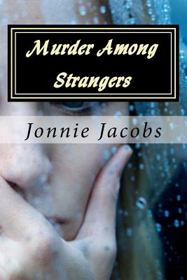 Murder Among Strangers: A Kate Austen Mystery - Jacobs, Jonnie