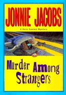 Murder Among Strangers - Jacobs, Jonnie, and Kensington (Producer)