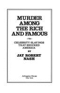Murder Among the Rich & Famous