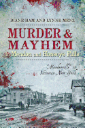 Murder and Mayhem in Mendon and Honeoye Falls:: Murderville in Victorian New York