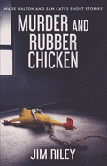 Murder And Rubber Chicken