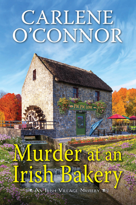 Murder at an Irish Bakery: An Enchanting Irish Mystery - O'Connor, Carlene