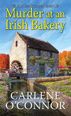 Murder at an Irish Bakery: An Enchanting Irish Mystery - O'Connor, Carlene