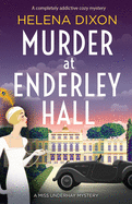 Murder at Enderley Hall: A completely addictive cozy mystery