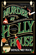Murder at Holly House: A dazzling Christmas murder mystery from the bestselling author of the DCI Daley series