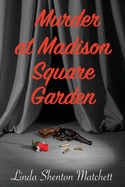 Murder At Madison Square Garden