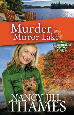 Murder at Mirror Lake: A Jillian Bradley Mystery, Book 9 - Thames, Nancy Jill