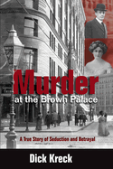 Murder at the Brown Palace: A True Story of Seduction and Betrayal