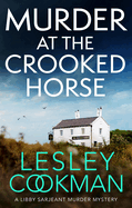 Murder at the Crooked Horse: A gripping whodunnit set in the English countryside