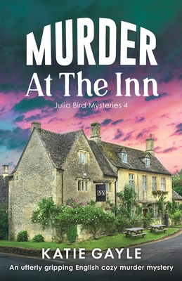 Murder at the Inn: An utterly gripping English cozy murder mystery - Gayle, Katie