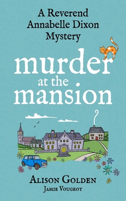 Murder at the Mansion - Vougeot, Jamie, and Golden, Alison