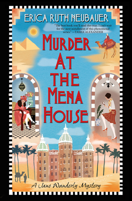 Murder at the Mena House - Neubauer, Erica Ruth
