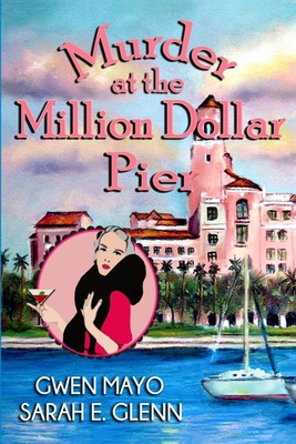 Murder at the Million Dollar Pier - Mayo, Gwen, and Glenn, Sarah E