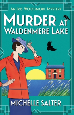 Murder at Waldenmere Lake: A page-turning cozy historical murder mystery from Michelle Salter - Salter, Michelle