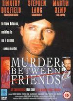 Murder Between Friends - Waris Hussein