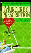 Murder by Prescription: A Cal & Plato Marley Mystery - Pomidor, Bill