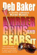 Murder Grins and Bears It: A Gertie Johnson Murder Mystery