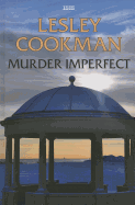 Murder Imperfect - Cookman, Lesley