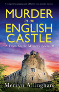 Murder in an English Castle: A completely gripping and addictive cozy murder mystery