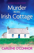 Murder in an Irish Cottage: A totally unputdownable Irish village mystery