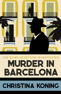 Murder in Barcelona: The Thrilling Inter-War Mystery Series