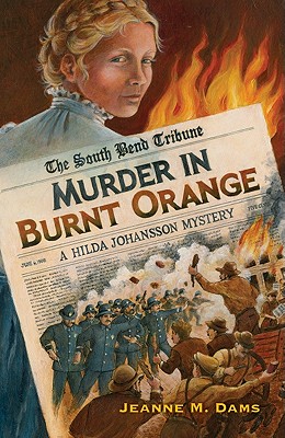 Murder in Burnt Orange: A Hilda Johansson Mystery - Dams, Jeanne M