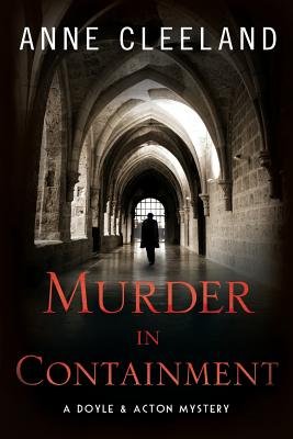 Murder in Containment: A Doyle and Acton Mystery - Cleeland, Anne