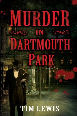 Murder in Dartmouth Park - Ingalls, Kymberlie (Editor), and Lewis, Tim