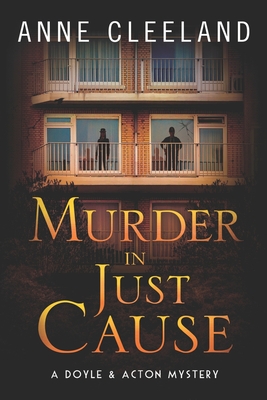 Murder in Just Cause: A Doyle & Acton Mystery - Cleeland, Anne