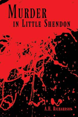 Murder in Little Shendon - Richardson, A H