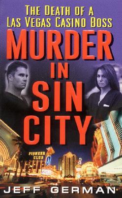 Murder in Sin City: The Death of a Las Vegas Casino Boss - German, Jeff