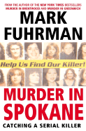 Murder in Spokane: Catching a Serial Killer