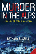 Murder in the Alps: Cozy Mystery