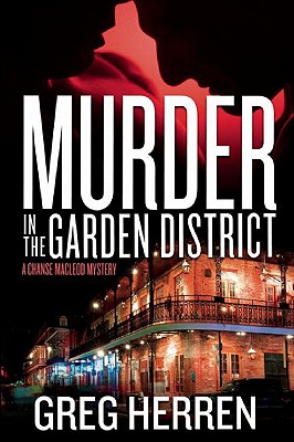 Murder in the Garden District - Herren, Greg