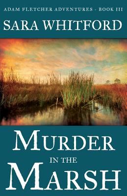 Murder in the Marsh - Whitford, Sara