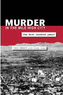 Murder in the Mile High City: The First Hundred Years