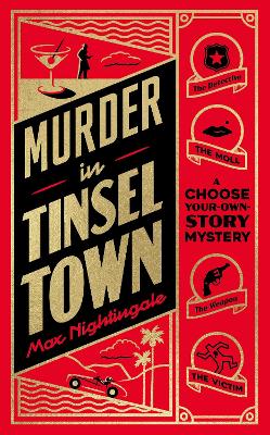 Murder in Tinseltown: A Choose-Your-Own-Story Mystery - Nightingale, Max