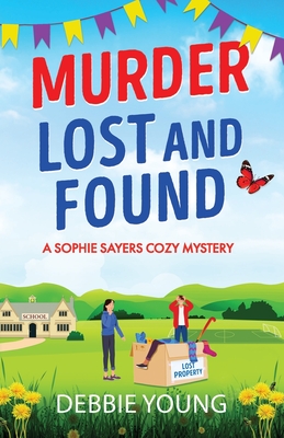 Murder Lost and Found: A gripping cozy murder mystery from Debbie Young - Debbie Young