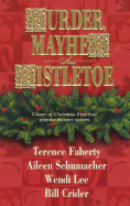 Murder, Mayhem and Mistletoe