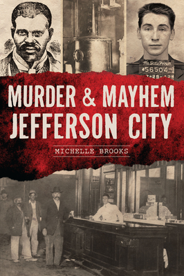 Murder & Mayhem Jefferson City - Brooks, Michelle