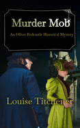 Murder Mob: An Oliver Redcastle Historical Mystery