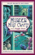 Murder Most Crafty - Bruce, Maggie (Editor)